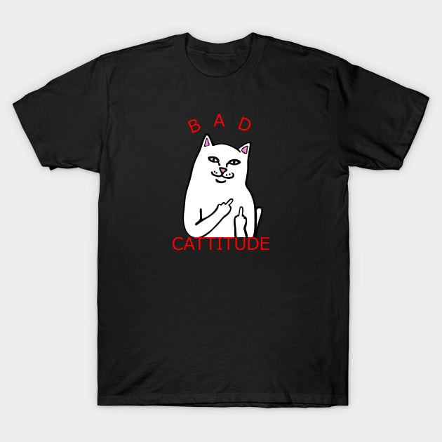 BAD CATTITUDE T-Shirt by CloudyStars